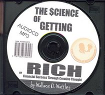 The Science of Getting Rich or Financial Success Through Creative Thought