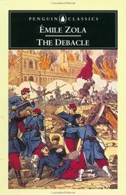 The Debacle : 1870-71 (The Penguin Classics)