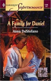 A Family for Daniel (You, Me & the Kids) (Harlequin Superromance, No 1280)