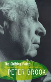 The Shifting Point: Forty Years of Theatrical Exploration, 1946-1987