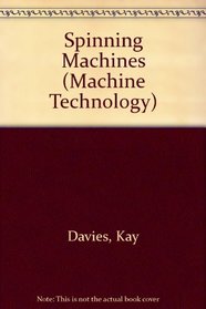 Spinning Machines (Machine Technology)