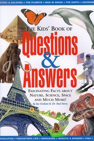 The Kid's Book of Questions  Answers: Fascinating Facts About Nature, Science, Space and Much More!
