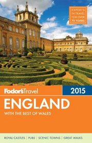 Fodor's England 2015: with the Best of Wales (Full-color Travel Guide)