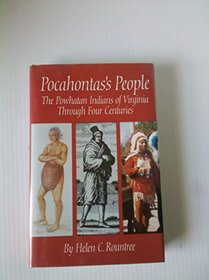 Pocahontas's People: The Powhatan Indians of Virginia Through Four Centuries (Civilization of the American Indian Series)