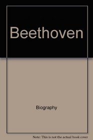Beethoven (Illustrated Lives of the Great Composers Series)