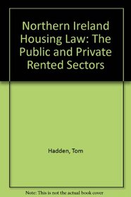 Northern Ireland Housing Law: The Public and Private Rented Sectors