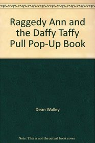 Raggedy Ann and the daffy taffy pull (A Hallmark pop-up-book)