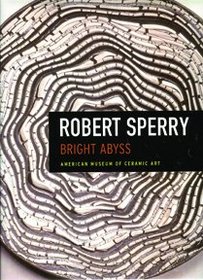 Robert Sperry: Bright Abyss