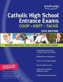 Kaplan Catholic High School Entrance Exams 2010 Edition