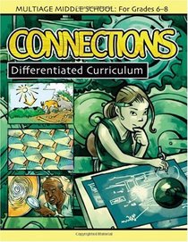 Connections (Multiage Differentiated Curriculum for Grades 6-8)