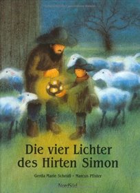 Die vier Lichter des Hirten Simon. Eine Weihnachtsgeschichte.