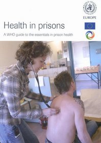 Health in Prisons (A EURO Publication)