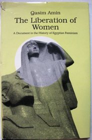 The Liberation of Women: A Document in the History of Egyptian Feminism