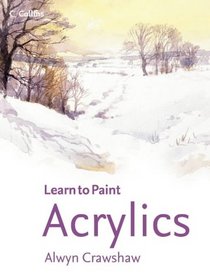 Acrylics (Collins Learn to Paint)