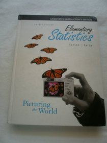 Elementary Statistics: Picturing the World ANNOTATED INSTRUCTOR'S EDITION