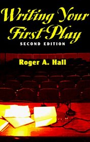 Writing Your First Play, Second Edition