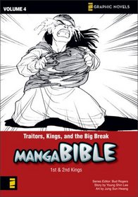 Traitors, Kings, and the Big Break: First Kings- Second Kings (Z Graphic Novels / Manga Bible) (v. 4)