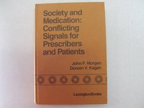 Society and Medication: Conflicting Signals for Prescribers and Patients