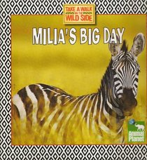 Milia's [the Zebra's] Big Day