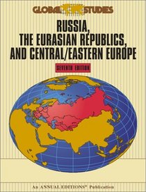 Global Studies: Russia, The Eurasian Republics, and Central/Eastern Europe (Global Studies)