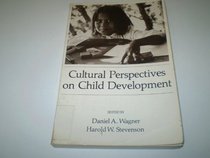 Cultural Perspectives on Child Development (Series of Books in Psychology)