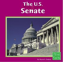 The U.S. Senate (First Facts)