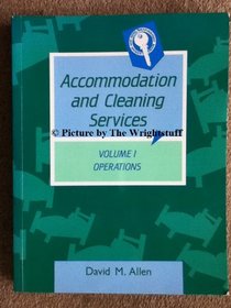 Accommodating and Cleaning Services: Operations (Accommodation  Cleaning Services Vol. 1)