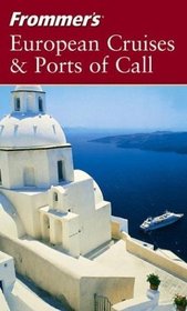 Frommer's European Cruises  Ports of Call (Frommer's Complete)