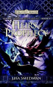 Heirs of Prophecy: Sembia: Gateway to the Realms, Book V (Gateway to Sembia)