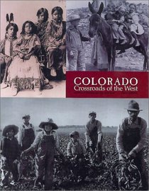 Colorado : Crossroads of the West