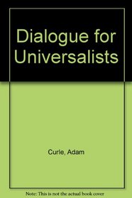 Dialogue for Universalists