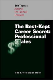 The Best-Kept Career Secret:  Professional Sales