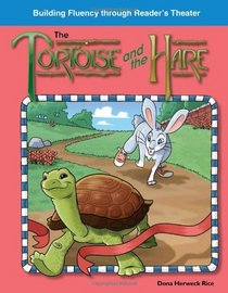 The Tortoise and the Hare: Fables (Building Fluency Through Reader's Theater)