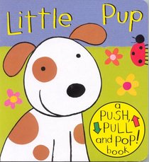 Little Pup (Push, Pull & Pop)
