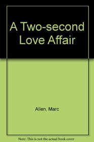 A Two-second Love Affair