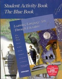 Blue Student Activity Book (Learning Language Arts Through Literature)