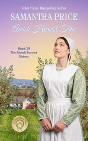 Amish Harvest Time: Amish Romance (The Amish Bonnet Sisters)