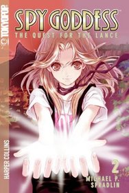 Spy Goddess, Volume 2: The Quest for the Lance