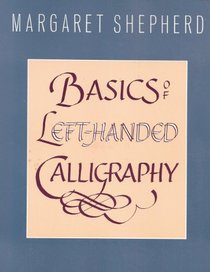 The Basics of Left-Handed Calligraphy