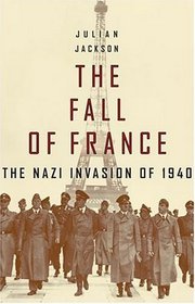 The Fall of France: The Nazi Invasion of 1940 (Modern World S.)