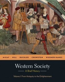 Western Society: A Brief History: Volume 1: From Antiquity to Enlightenment