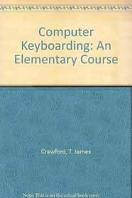 Computer Keyboarding: An Elementary Course