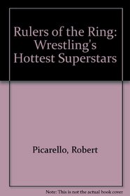 Rulers of the Ring: Wrestling's Hottest Superstars