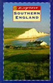 Aa Explore Southern England (AA Explore Britain Regional Guides)