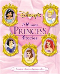 Disney's 5 Minute Princess Stories (Disney's Princess)