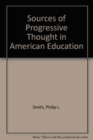 Sources of Progressive Thought in American Education