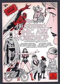 The illustrated comic art workshop: Volume 2, penciling