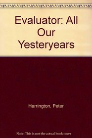 Evaluator: All Our Yesterdays