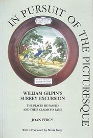 In Pursuit of the Picturesque: William Gilpin's Surrey Excursion - The Places He Passed and Their Claims to Fame