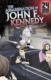 The Assassination of John F. Kennedy: November 22, 1963 (24-Hour History)